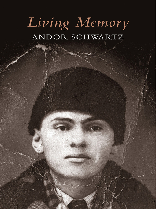 Title details for Living Memory by Andor Schwartz - Available